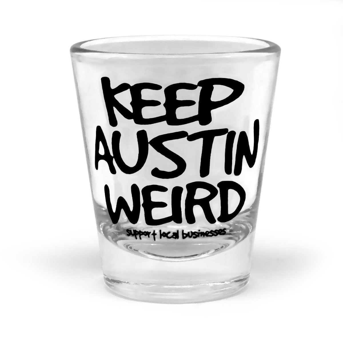 Keep Austin Weird® Shot Glass